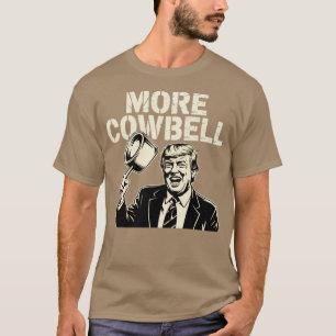 More Cowbell T-Shirt