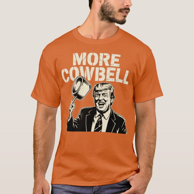 More Cowbell T-Shirt (Front)