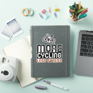 More cycling Less stress