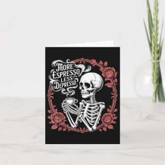 More Espresso Less Depresso  Card
