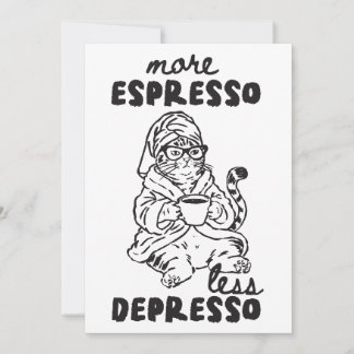 More Espresso Less Depresso Cat Greeting Card