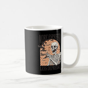 More Espresso Less Depresso Coffee Drink Skeleton Mug
