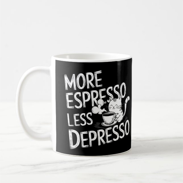 More espresso less depresso. coffee mug (Left)