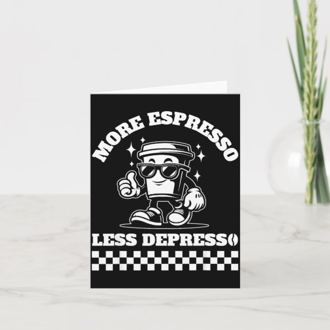 More Espresso Less Depresso Funny Coffee Lover Tee Card (Front)