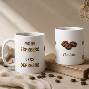 More Espresso Less Depresso Funny Coffee Name Mug