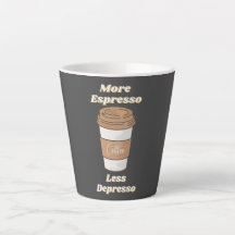 More Espresso Less Depresso