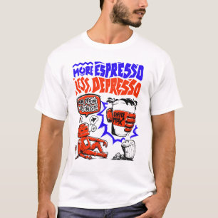 More Espresso Less Depresso T-Shirt