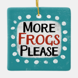 More Frogs Please Ornament