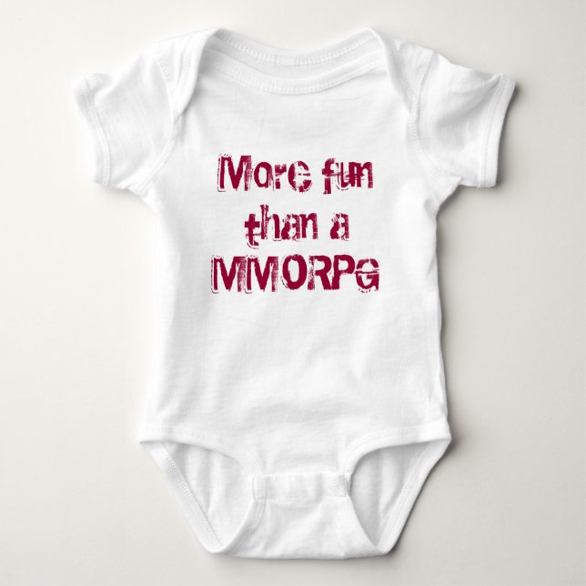 More fun than a MMORPG Baby Bodysuit (Front)