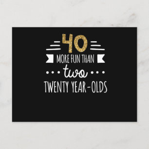 More Fun Than Two Twenty YearOlds 40Th Birthday Te Postcard