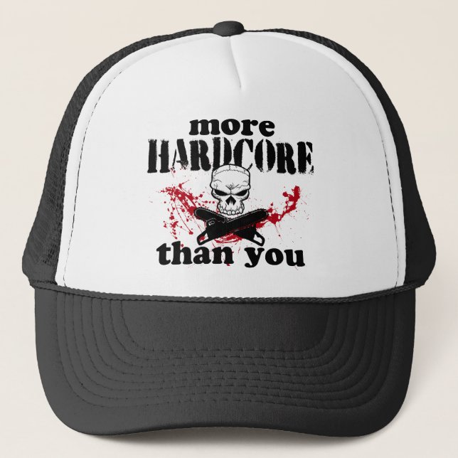 More Hardcore Than You Trucker Hat (Front)