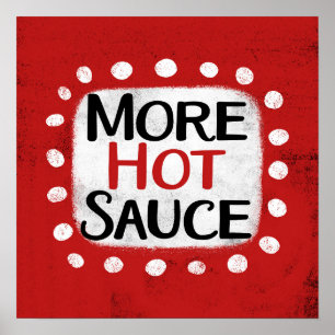 More Hot Sauce Poster Wall Art
