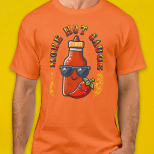 More Hot Sauce Spicy Food Lover Kawaii Gift  T-Shirt
