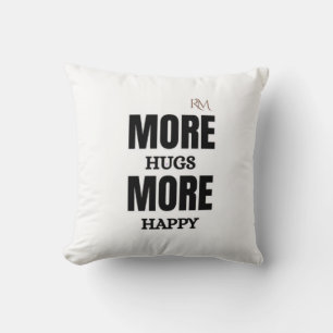 More Hugs More Happy Cute Positive Design Cushion