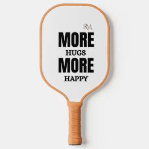 More Hugs More Happy Cute Positive Design Pickleball Paddle
