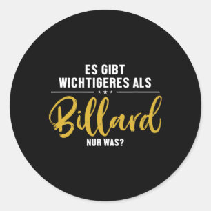 More Important Than Billiards Snooker Billiards  Classic Round Sticker