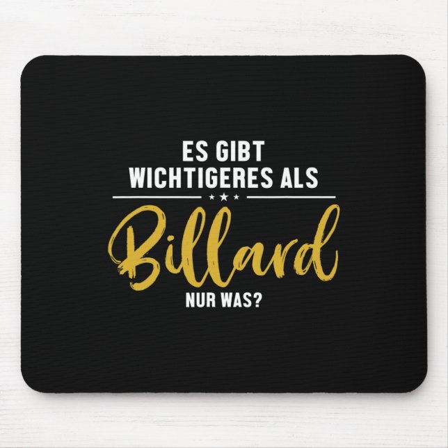 More Important Than Billiards Snooker Billiards  Mouse Pad (Front)