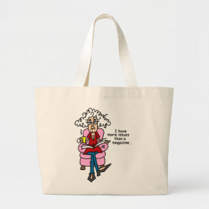 More Issues Than a Magazine Humour Large Tote Bag