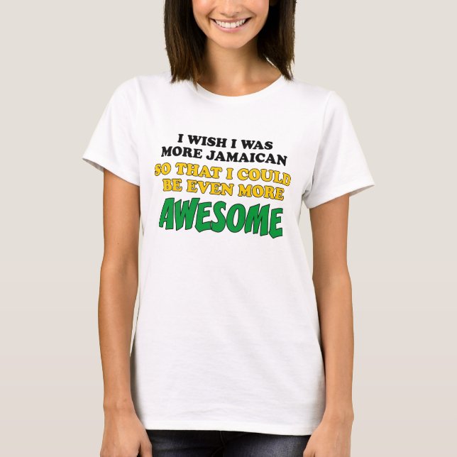More Jamaican Even More Awesome T-Shirt (Front)