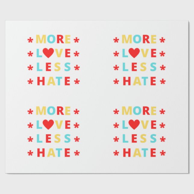 More Love Less Hate Funny  Wrapping Paper (Flat)