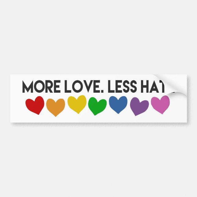 MORE LOVE LESS HATE RAINBOW HEARTS GAY PRIDE BUMPER STICKER (Front)