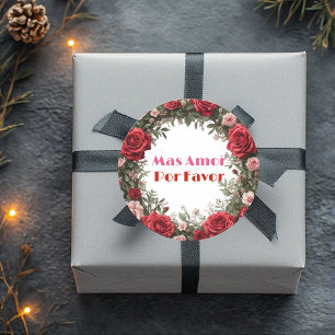 More Love Please Mas Amor Por Favor Rose Frame Classic Round Sticker