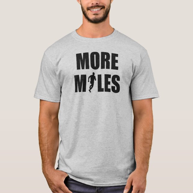 More Miles Running T-Shirt (Front)