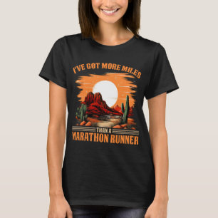 More Miles Than Marathon Runner Sarcastic Cross Co T-Shirt