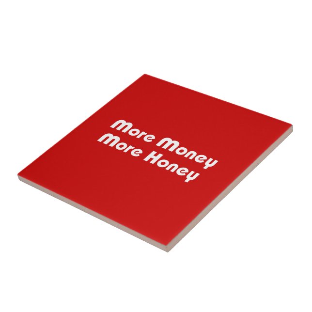 More Money More Honey Tile (Side)
