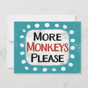 More Monkeys Please Greeting Card