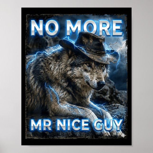 More mr nice guy cringe meme wolves funny alpha poster (Front)