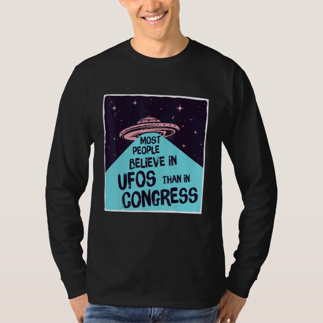 More People Believe In Ufos Than In Congress Uap 1 T-Shirt (Front)