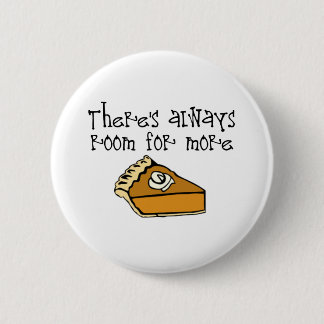 More Pie! 6 Cm Round Badge