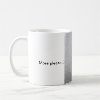 More please :) coffee mug