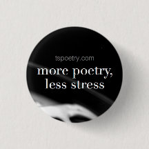 More Poetry, Less Stress Can Button