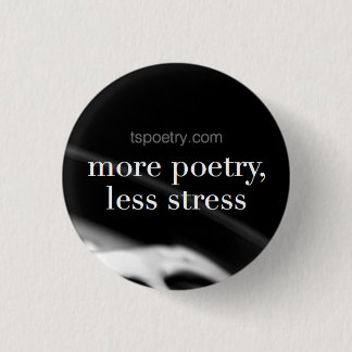 More Poetry, Less Stress Can Button