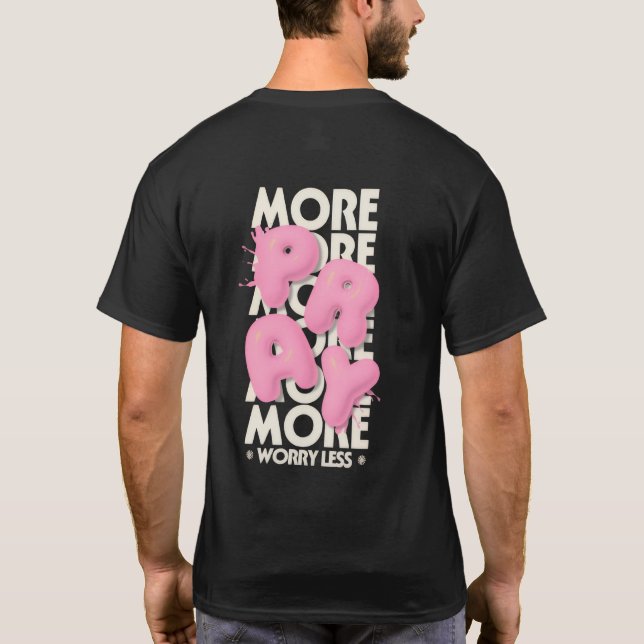 More Pray Less Worry Tee (Back)