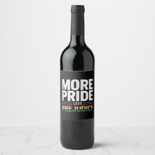 More Pride Less Prejudice Lgbt Gay Pride Month Wine Label