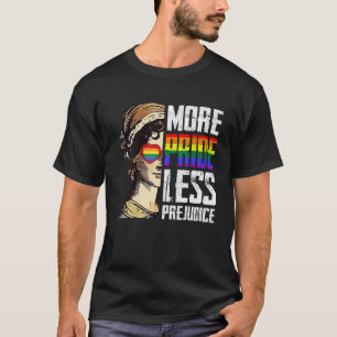 More Pride Less Prejudice Lgbt Gay Proud Ally Prid T-Shirt