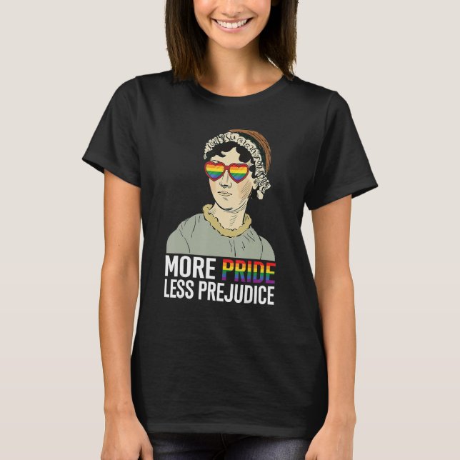 More Pride Less Prejudice LGBT Jane Austen Proud A T-Shirt (Front)