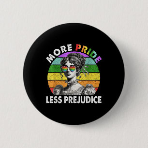 More Pride Less Prejudice Pride Month Lgbtq Gay Le 6 Cm Round Badge