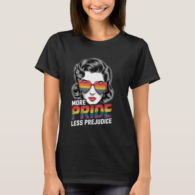 More Pride Less Prejudice T-Shirt (Front)