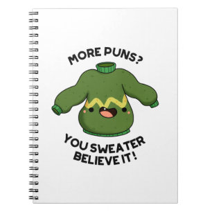 More Puns You Sweater Believe It Funny Pun Notebook