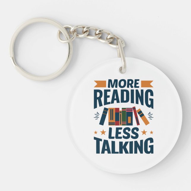 More Reading Less Talking Key Ring (Front)