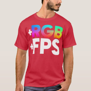 More RGB More FPS PC Gamer T-Shirt