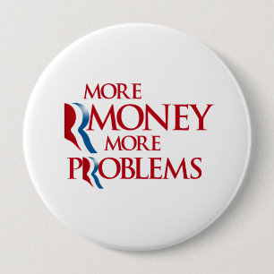 More Rmoney More Problems.png 10 Cm Round Badge