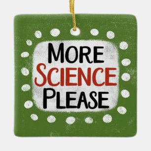 More Science Please Ornament
