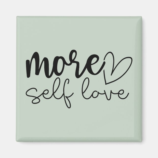 "More Self Love" Boho Inspirational Motivational Magnet (Front)