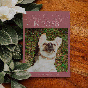 More Snuggles 2026 New Year Pink Pet Photo Holiday Card
