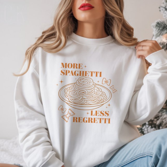 'More Spaghetti Less Regretti' Funny Pasta Lover Sweatshirt (Creator Uploaded)